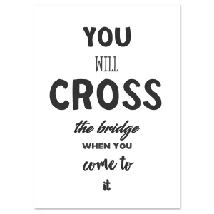 Cross the Bridge Motivational large wall art