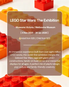 LEGO Star Wars Exhibition poster at Melbourne Museum showcasing colourful LEGO bricks and details of the art show — a must-see family exhibition listed in What’s on Melbourne this November.